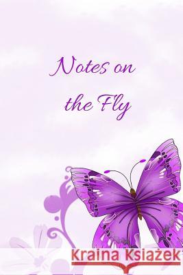 Notes on the Fly Hidden Valley Press 9781090875433