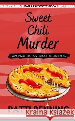 Sweet Chili Murder Patti Benning 9781090876669