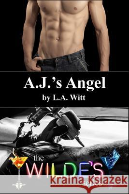 A.J.'s Angel L. a. Witt 9781090878137 Independently Published