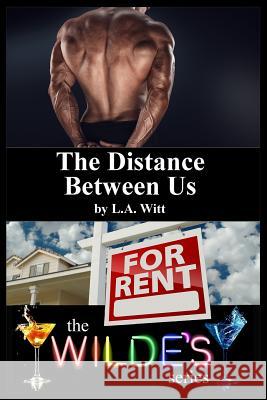 The Distance Between Us L. a. Witt 9781090882745 Independently Published