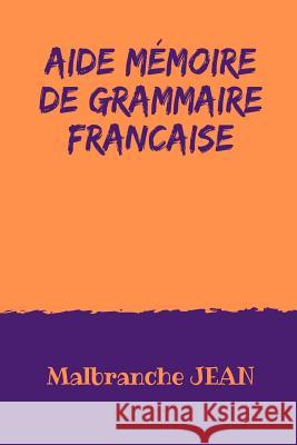 Aide Mémoire de Grammaire française Malbranche Jean 9781090884039 Independently Published