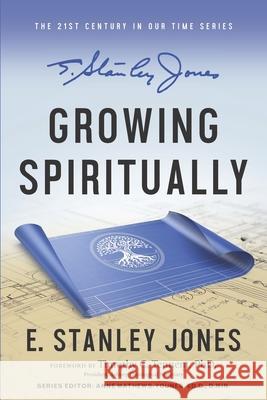 Growing Spiritually: Revised Edition Timothy C. Tennent E. Stanley Jones 9781090885302