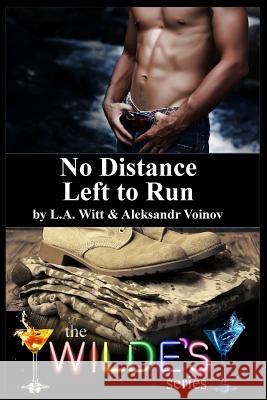 No Distance Left to Run Aleksandr Voinov L. a. Witt 9781090888754 Independently Published