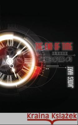 The End of Time James Hart 9781090891686
