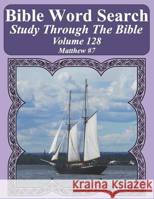 Bible Word Search Study Through The Bible: Volume 128 Matthew #7 Pope, T. W. 9781090892843 Independently Published