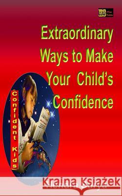 Extraordinary Ways to Make Your Child's Confidence Hendra Surya 9781090895400