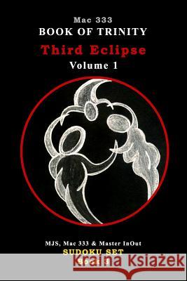BOOK OF TRINITY - Third Eclipse Vol. 1 333, Mac 9781090969286 Independently Published