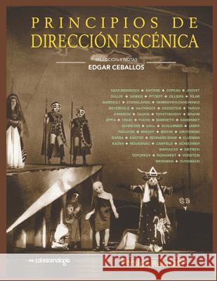 Principios de Dirección Escénica Edgar Ceballos 9781090989246 Independently Published