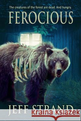 Ferocious Jeff Strand 9781090993144 Independently Published