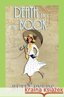 Death by the Book: A 1930s Murder Mystery Beth Byers 9781090997524 Independently Published