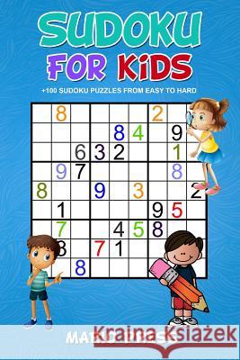 Sudoku For Kids: +100 Sudoku Puzzles From Easy to Hard Press, Mario 9781091026506