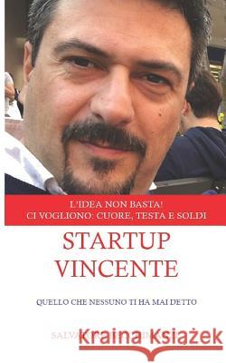 Startup Vincente: Quello che nessuno ti ha mai detto Salvatore Becchimanzi 9781091036383 Independently Published
