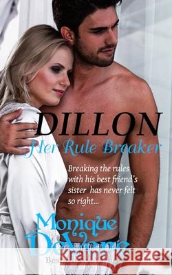 Dillon: Her Rule Breaker Monique Devere 9781091037090