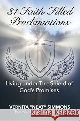 31 Faith Filled Proclamations: Living under The Shield of God's Promises Lassiter, Deborah 9781091067974