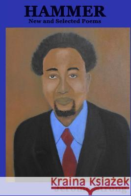 Hammer: New and Selected Poems Jerome Strong 9781091067981 Independently Published