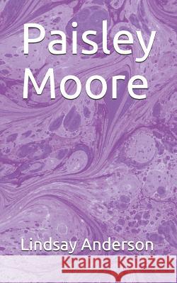 Paisley Moore Lindsay Anderson 9781091080898