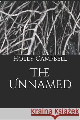 The Unnamed Holly Campbell 9781091089662 Independently Published