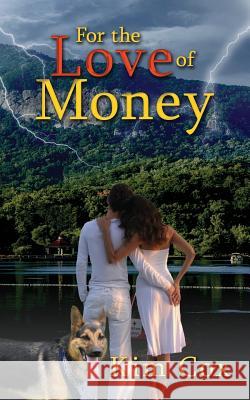 For the Love of Money: Romantic Mystery Kim Cox 9781091105799 Independently Published