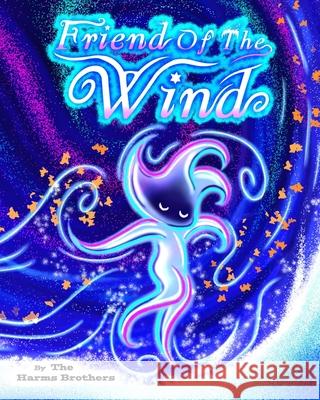 Friend Of The Wind Harms, Caleb 9781091107847 Independently Published