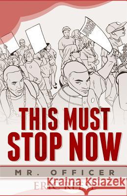 This Must Stop Now Eric Reese 9781091127432 Independently Published