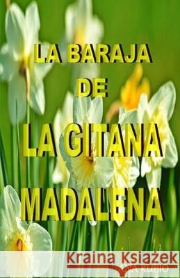 La Baraja de la Gitana Madalena Ana Rubio 9781091148444 Independently Published