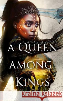 A Queen Among Kings Owen Oakley 9781091148505