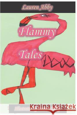 Flammy Tales Lauren Abby 9781091153899 Independently Published