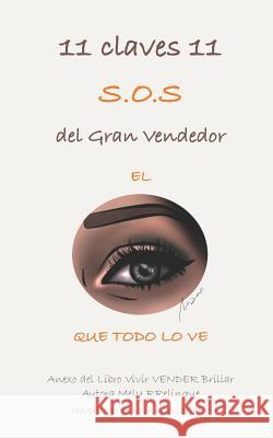 11 Claves 11 S.O.S del Gran Vendedor: El Ojo Que Todo Lo Ve Mely Rgue 9781091154513