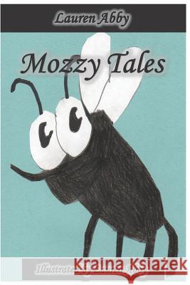 Mozzy Tales Lauren Abby 9781091158337 Independently Published