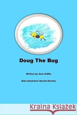 Doug The Bug Rachel Drenter Sara Griffin 9781091195059