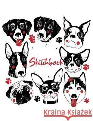 Sketchbook: Sketchbook: Dogs Collection Sketchbook,8.5 x 11, 120 Pages, sketchbook for kids or dogs lovers Kech, Omi 9781091201880 Independently Published