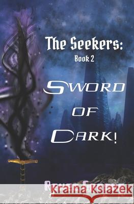 Sword of Dark! Renee Greene 9781091202894 Independently Published