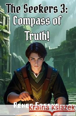 Compass of Truth! Renee Greene 9781091204041