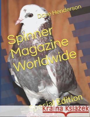 Spinner Magazine Worldwide: Special Edition Dave Henderson 9781091206861 Independently Published