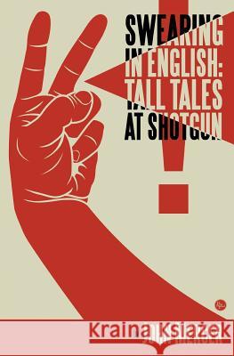 Swearing in English: Tall Tales at Shotgun John Mercer 9781091207967