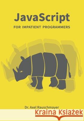 JavaScript for impatient programmers Axel Rauschmayer 9781091210097 Independently Published