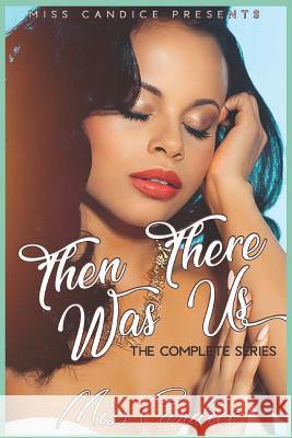Then There Was Us: A Ghetto Love In Detroit Candice 9781091212527 Independently Published
