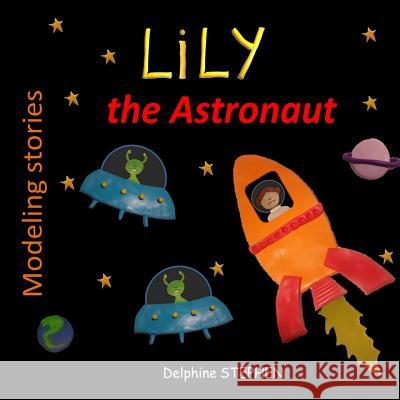 lily the Astronaut Stephen, Delphine 9781091224209