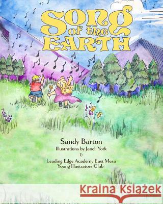 Song of the Earth Janell York Leading Edge Ac Youn Sandy Barton 9781091260498 Independently Published