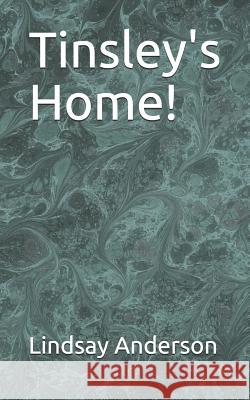 Tinsley's Home! Lindsay Anderson 9781091282551