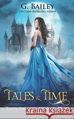 Tales & Time G. Bailey 9781091283602 Independently Published
