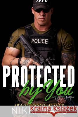 Protected by You Nikki Mays 9781091290921