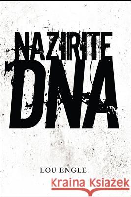 Nazirite DNA Lou Engle 9781091299795