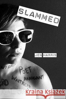 Slammed Jen Harris 9781091305106 Independently Published