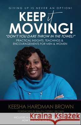 Keep It Moving! Keesha Hardman Brown 9781091307865