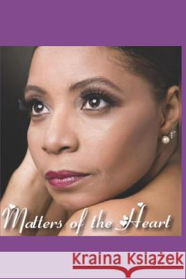 Matters of the Heart Angela R. Powell 9781091344235