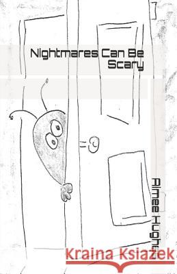 Nightmares Can Be Scary Aimee Hughes 9781091355989