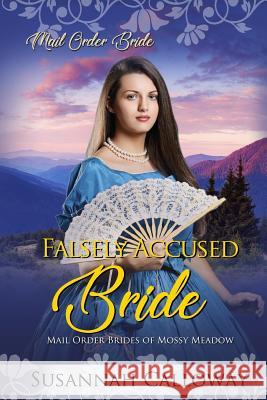 Falsely Accused Bride Susannah Calloway 9781091365421