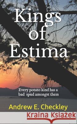 Kings of Estima Andrew E. Checkley 9781091370616 Independently Published