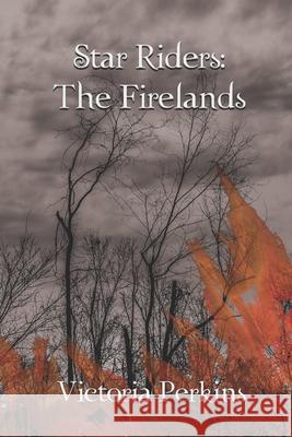 The Firelands Victoria Perkins 9781091380493